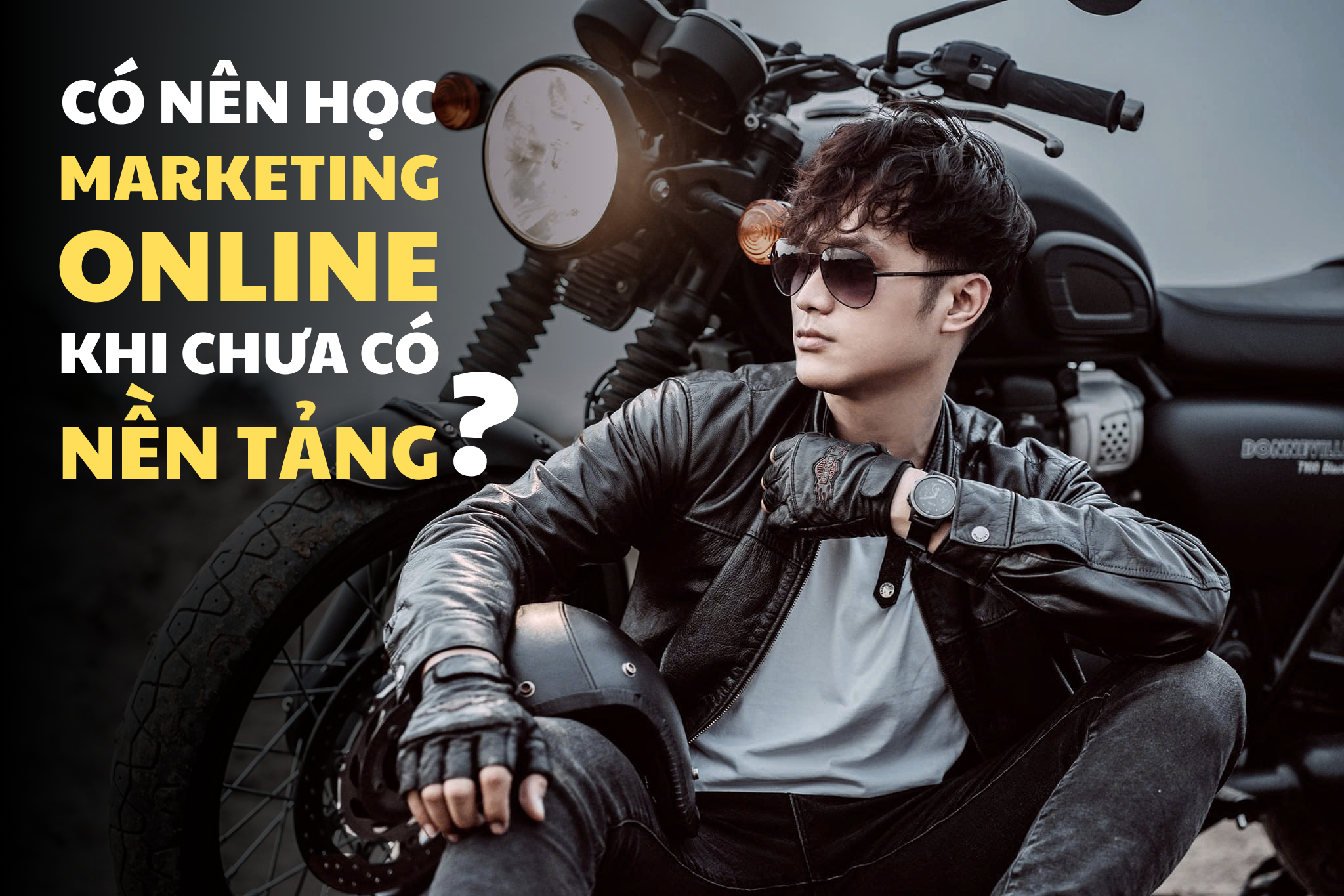 có nên học marketing online khi chưa có nền tảng