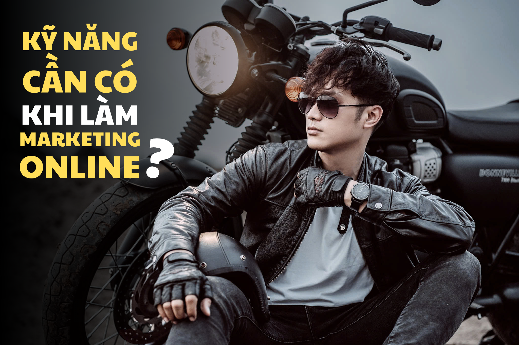 kỹ năng cần có khi làm marketing online