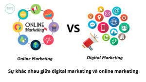 Marketing online khác Digital Marketing thế nào?
