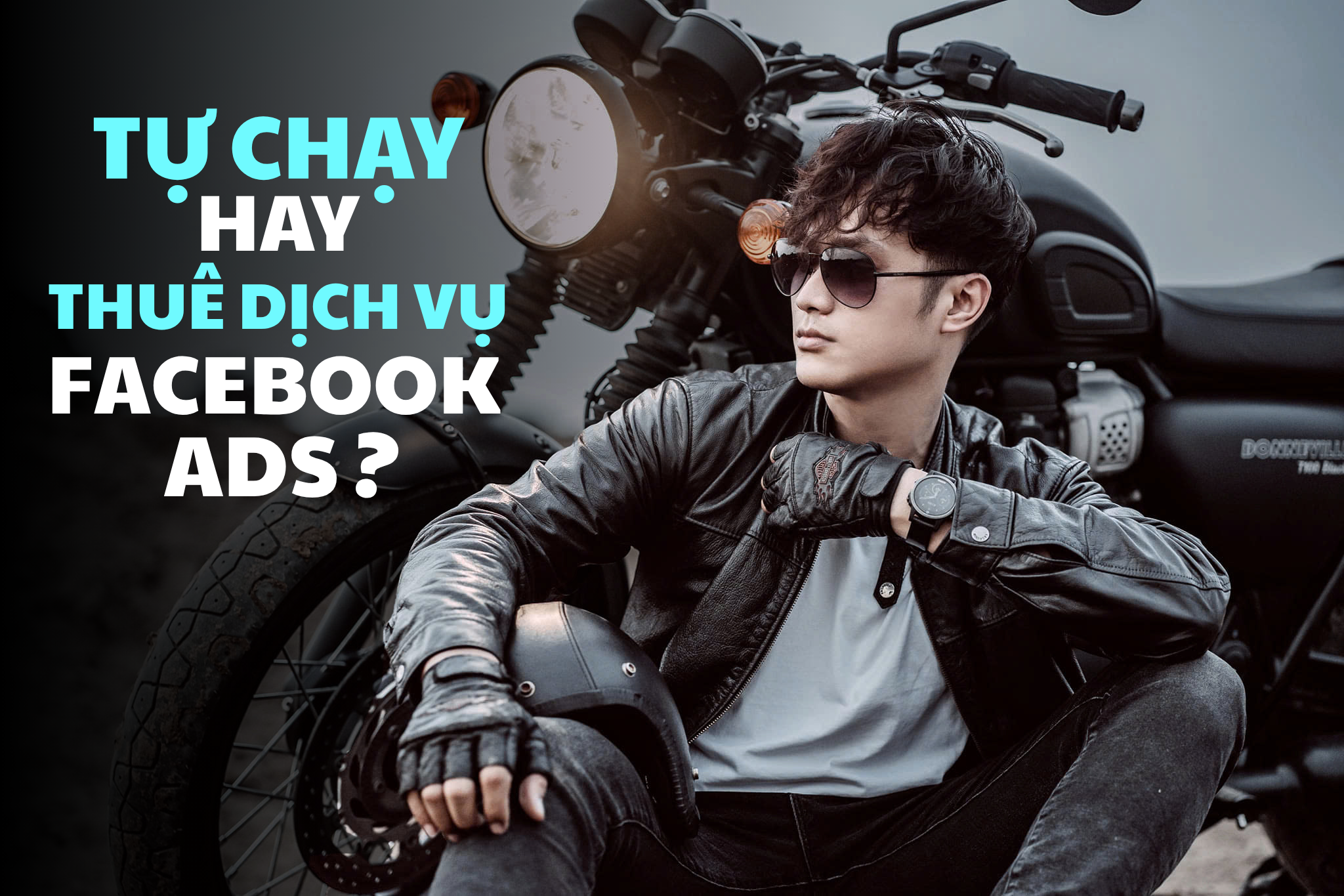tự chạy hay thuê dịch vụ facebook ads